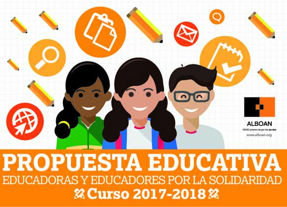 Propuesta Educativa para educadores y educadoras por la solidaridad : Curso 2017 – 2018