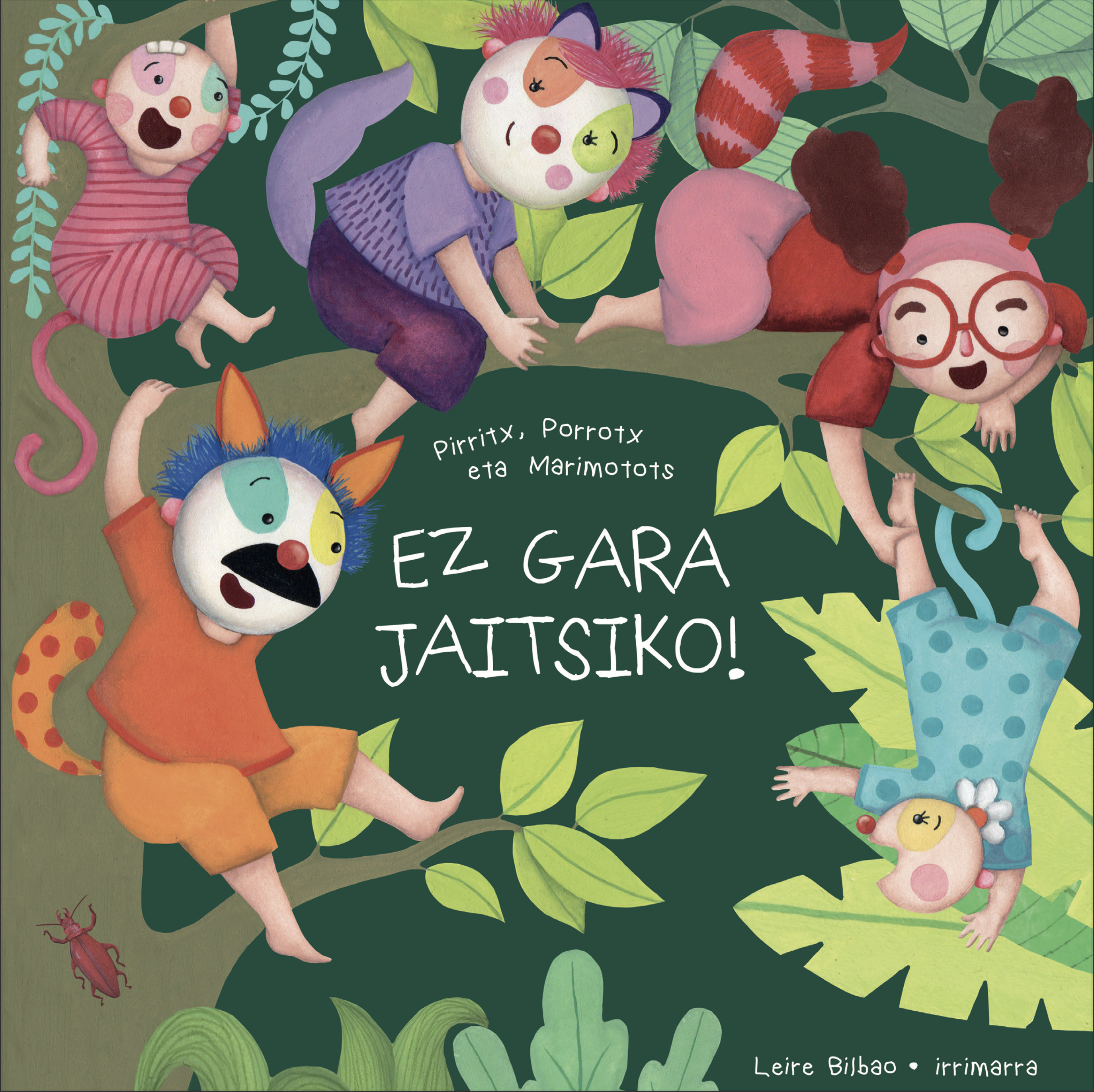 “Ez gara jaitsiko!”: libro y canciones para viajar a la Amazonía con Pirritx, Porrotx y Marimototx.