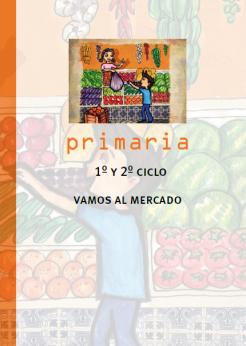 Munduko Hiritarrok. Interculturalidad. Primaria 1º y 2º ciclo. Vamos al mercado Munduko Hiritarrok. Interculturalidad. Primaria 1º y 2º ciclo. Vamos al mercado