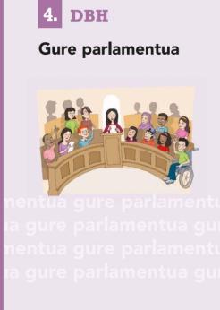 Munduko Hiritarrok. Kulturartekotasuna. DBH 4. maila. Gure Parlamentua