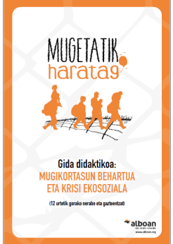 Mugikortasun behartua eta krisi ekosoziala Gida didaktikoa
