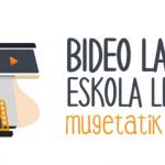 Mugetatik haratago - Bideo laburren eskola-lehiaketa